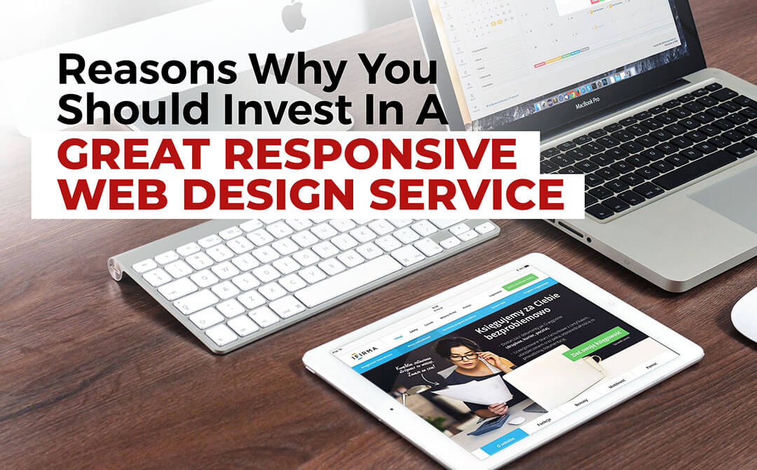 8 Reasons Why You Should Invest In A Great Responsive Web Design